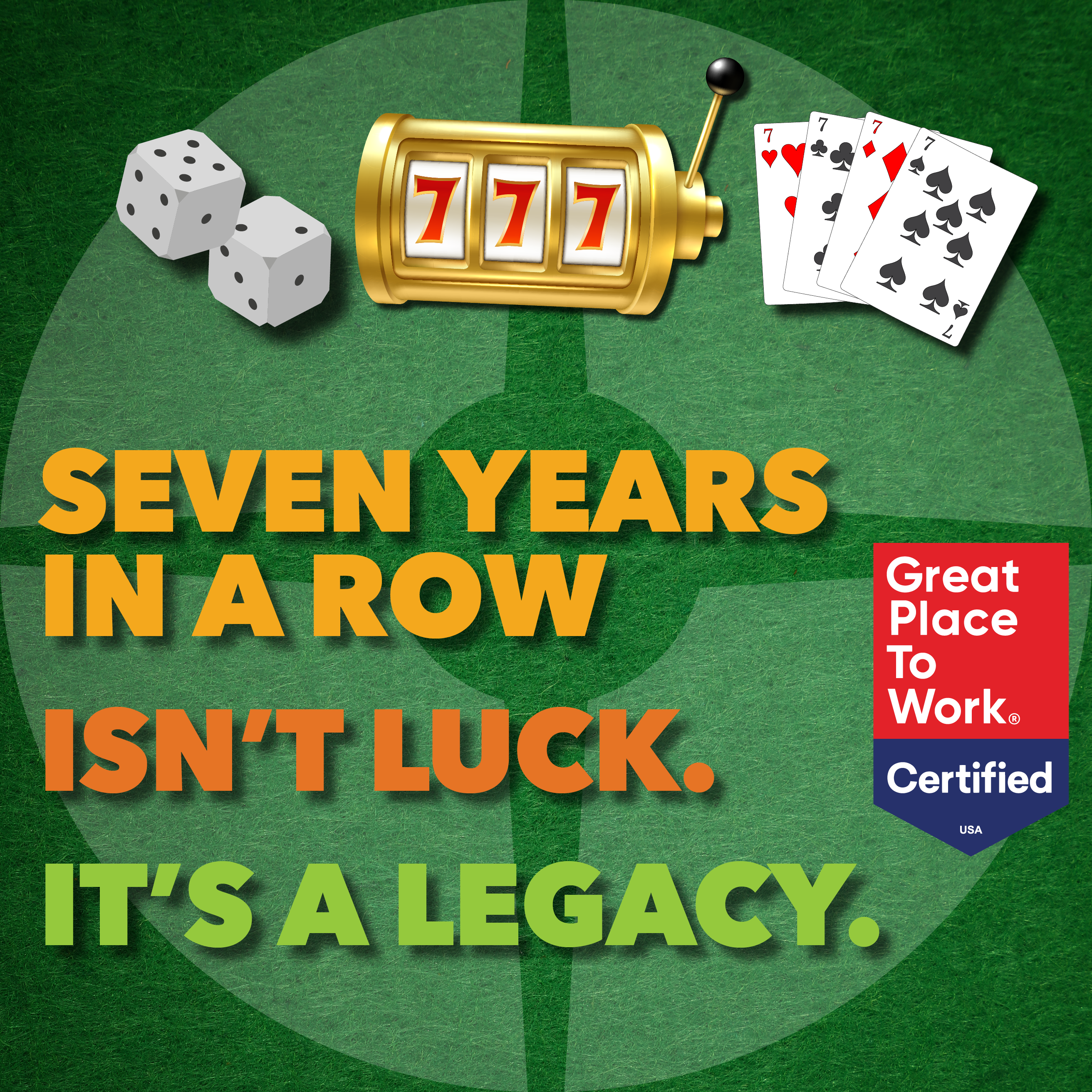 Seven year in a row isn't luck, it's a legacy. 